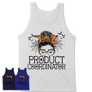 Halloween Product Coordinator Shirt, Messy Bun Girl Shirt, Funny Coworker Gift in Halloween, Scary Costume Team Shirt