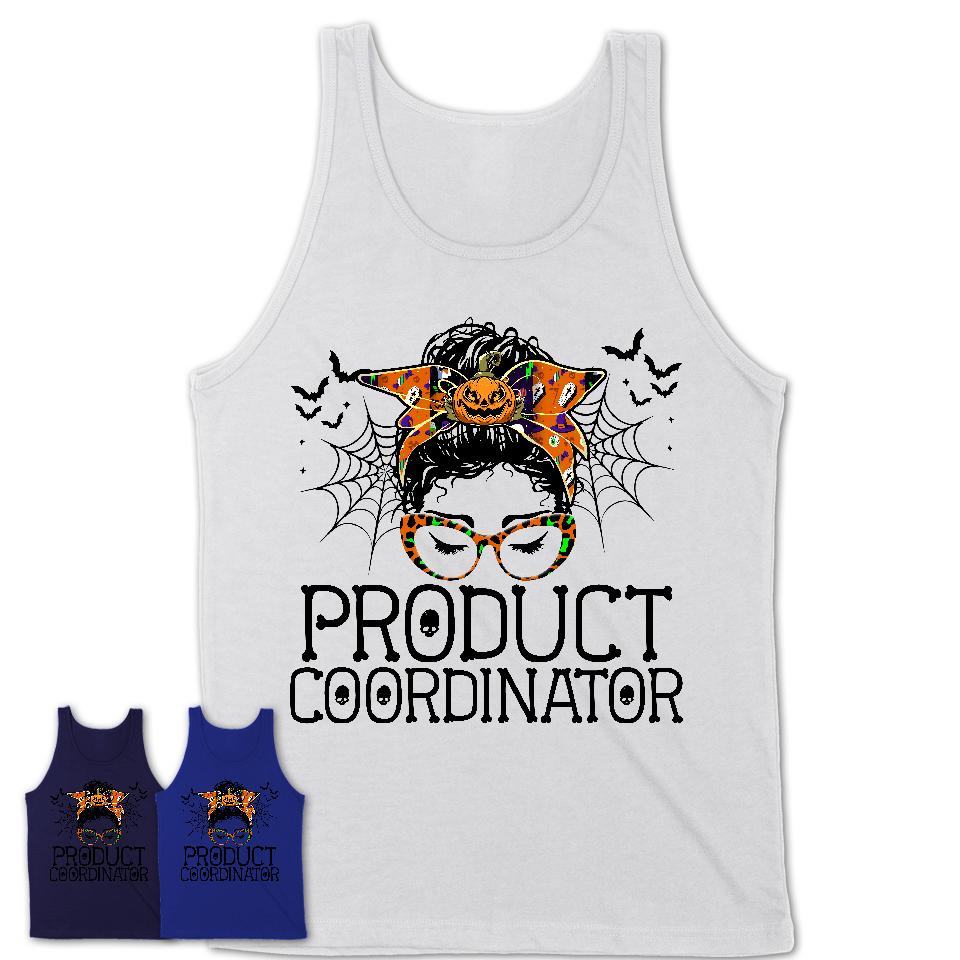 Halloween Product Coordinator Shirt, Messy Bun Girl Shirt, Funny Coworker Gift in Halloween, Scary Costume Team Shirt