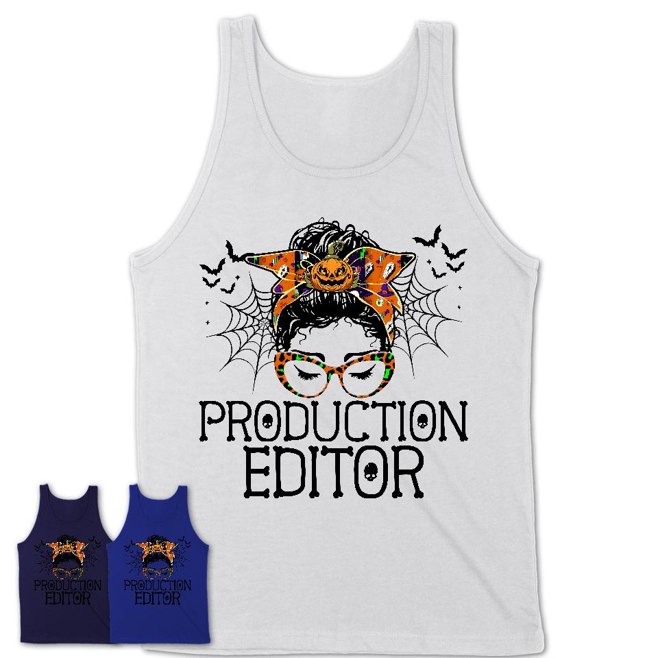 Halloween Production Editor Shirt, Messy Bun Girl Shirt, Funny Coworker Gift in Halloween, Scary Costume Team Shirt
