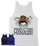 Halloween Production Manager Shirt, Messy Bun Girl Shirt, Funny Coworker Gift in Halloween, Scary Costume Team Shirt