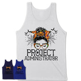 Halloween Project Administrator Shirt, Messy Bun Girl Shirt, Funny Coworker Gift in Halloween, Scary Costume Team Shirt