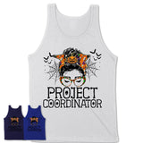 Halloween Project Coordinator Shirt, Messy Bun Girl Shirt, Funny Coworker Gift in Halloween, Scary Costume Team Shirt
