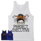 Halloween Project Executive Shirt, Messy Bun Girl Shirt, Funny Coworker Gift in Halloween, Scary Costume Team Shirt