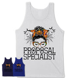 Halloween Proposal Specialist Shirt, Messy Bun Girl Shirt, Funny Coworker Gift in Halloween, Scary Costume Team Shirt