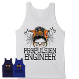 Halloween Propulsion Engineer Shirt, Messy Bun Girl Shirt, Funny Coworker Gift in Halloween, Scary Costume Team Shirt