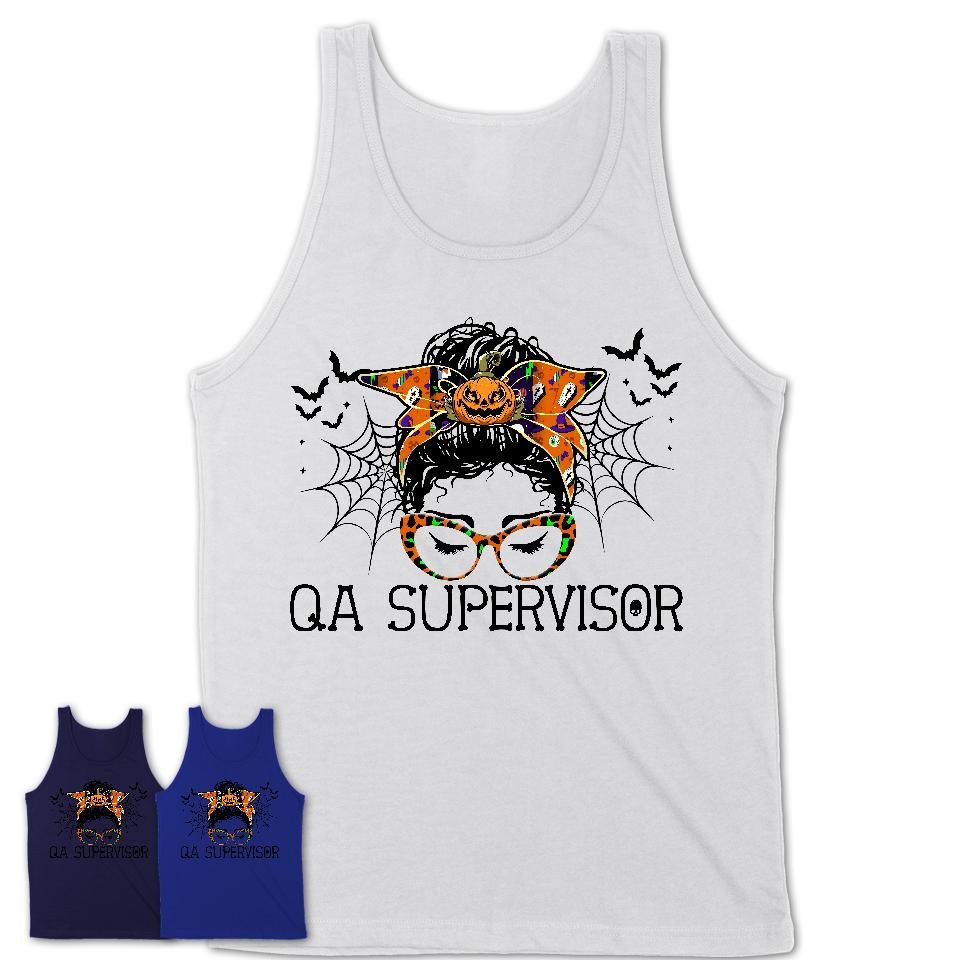 Halloween Qa Supervisor Shirt, Messy Bun Girl Shirt, Funny Coworker Gift in Halloween, Scary Costume Team Shirt