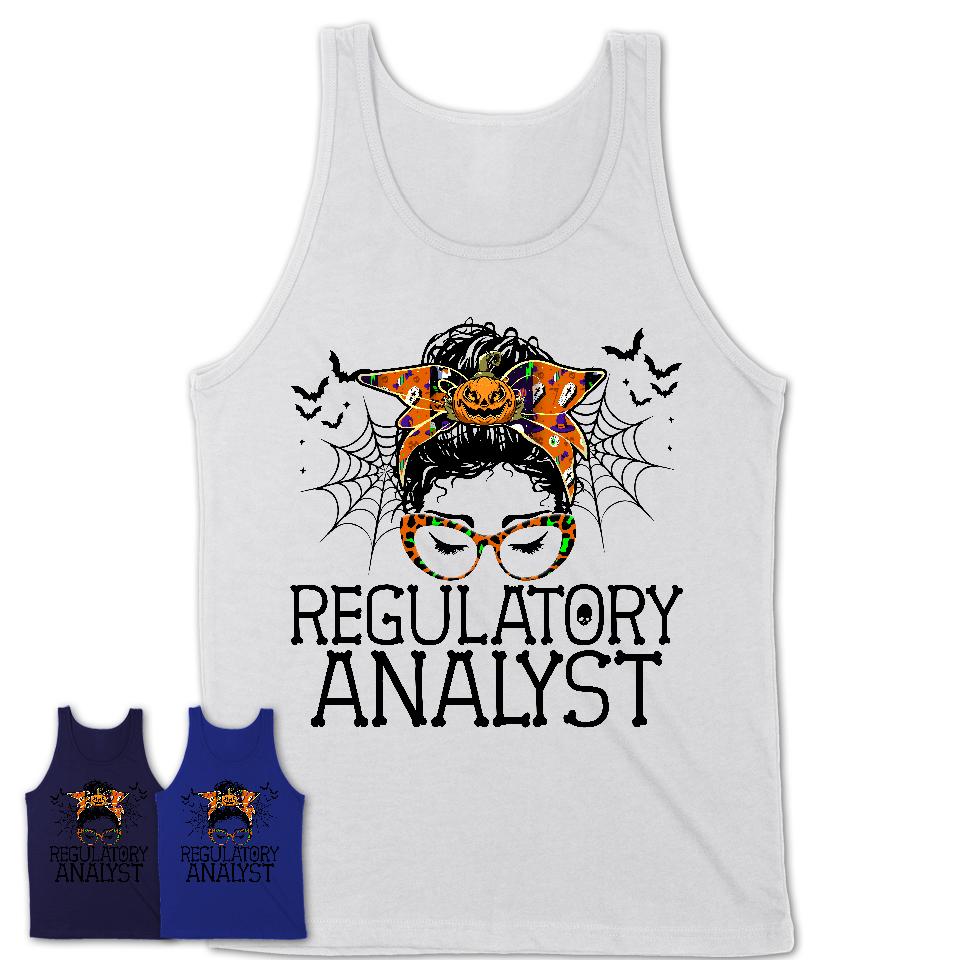 Halloween Regulatory Analyst Shirt, Messy Bun Girl Shirt, Funny Coworker Gift in Halloween, Scary Costume Team Shirt