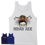 Halloween Rehab Aide Shirt, Messy Bun Girl Shirt, Funny Coworker Gift in Halloween, Scary Costume Team Shirt