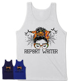 Halloween Report Writer Shirt, Messy Bun Girl Shirt, Funny Coworker Gift in Halloween, Scary Costume Team Shirt