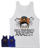 Halloween Requirements Analyst Shirt, Messy Bun Girl Shirt, Funny Coworker Gift in Halloween, Scary Costume Team Shirt