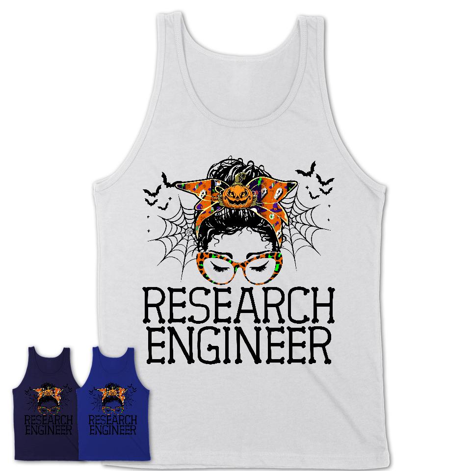 Halloween Research Engineer Shirt, Messy Bun Girl Shirt, Funny Coworker Gift in Halloween, Scary Costume Team Shirt