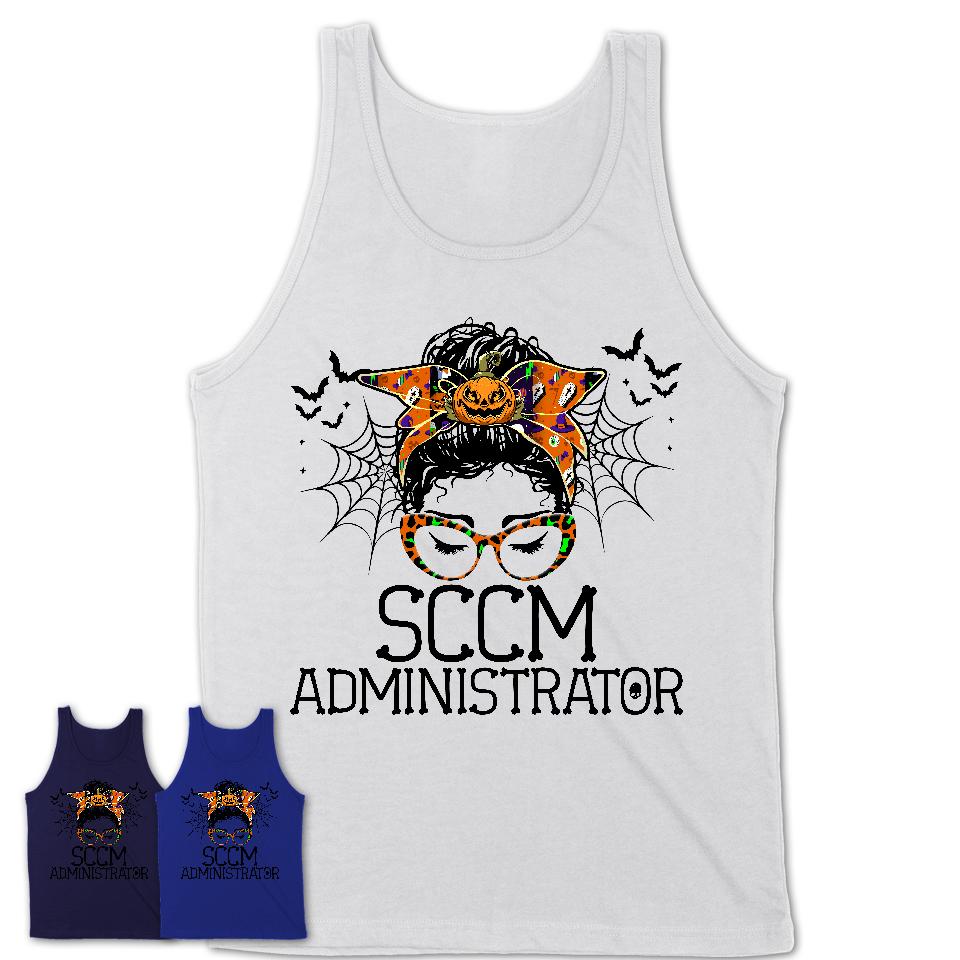 Halloween Sccm Administrator Shirt, Messy Bun Girl Shirt, Funny Coworker Gift in Halloween, Scary Costume Team Shirt