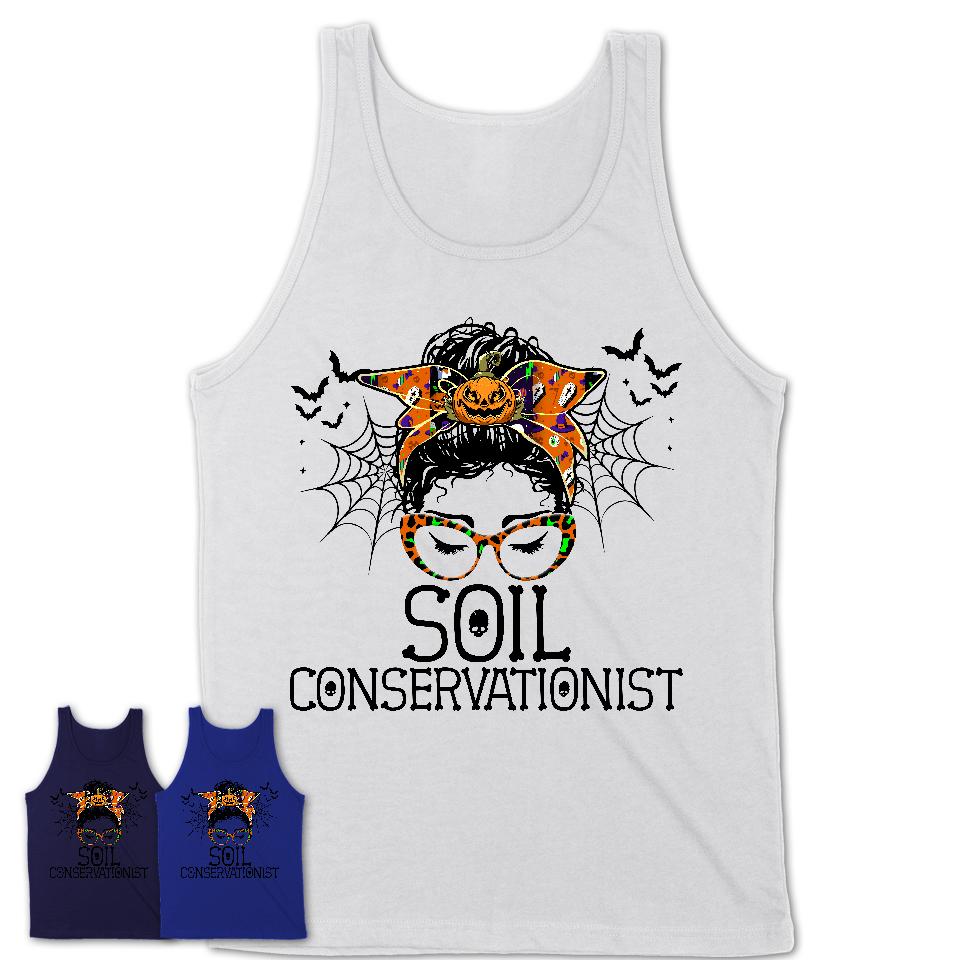 Halloween Soil Conservationist Shirt, Messy Bun Girl Shirt, Funny Coworker Gift in Halloween, Scary Costume Team Shirt