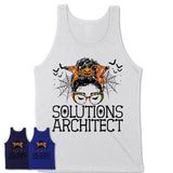 Halloween Solutions Architect Shirt, Messy Bun Girl Shirt, Funny Coworker Gift in Halloween, Scary Costume Team Shirt
