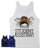 Halloween Student Assistant Shirt, Messy Bun Girl Shirt, Funny Coworker Gift in Halloween, Scary Costume Team Shirt
