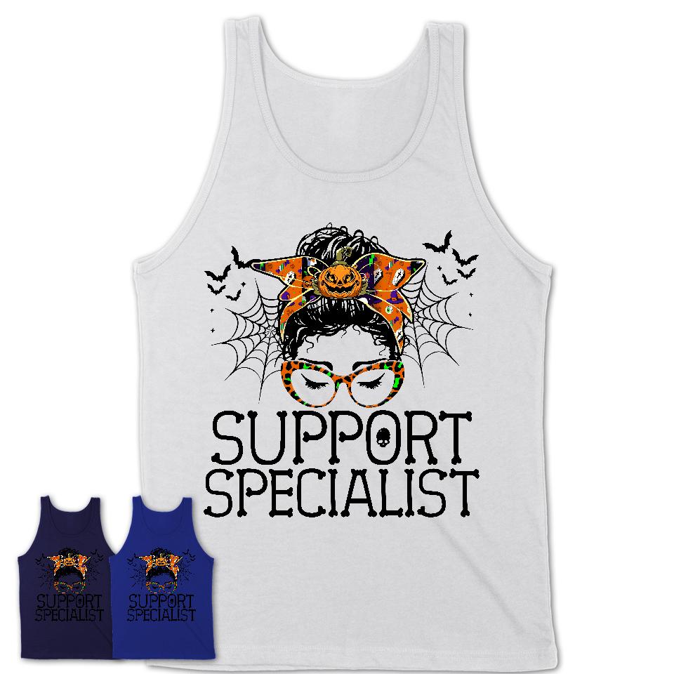 Halloween Support Specialist Shirt, Messy Bun Girl Shirt, Funny Coworker Gift in Halloween, Scary Costume Team Shirt