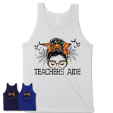 Halloween Teachers Aide Shirt, Messy Bun Girl Shirt, Funny Coworker Gift in Halloween, Scary Costume Team Shirt