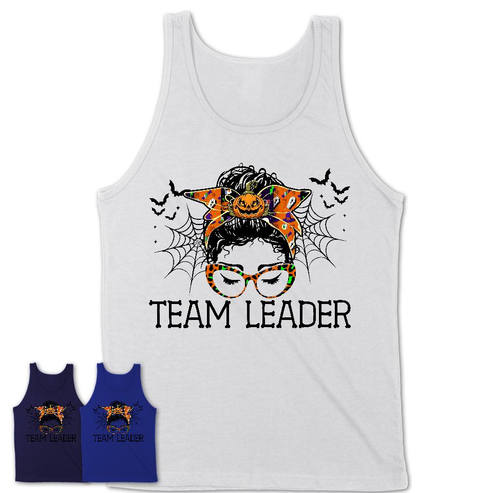 Halloween Team Leader Shirt, Messy Bun Girl Shirt, Funny Coworker Gift in Halloween, Scary Costume Team Shirt