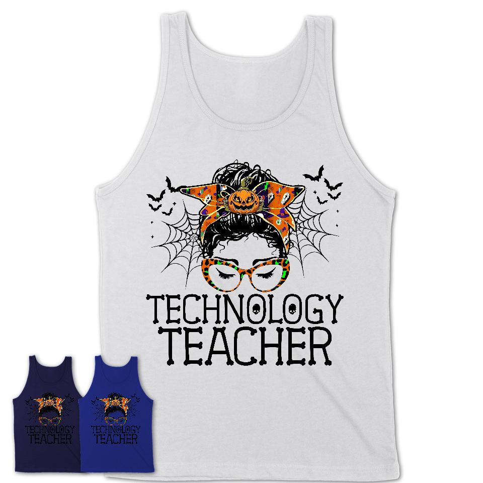 Halloween Technology Teacher Shirt, Messy Bun Girl Shirt, Funny Coworker Gift in Halloween, Scary Costume Team Shirt