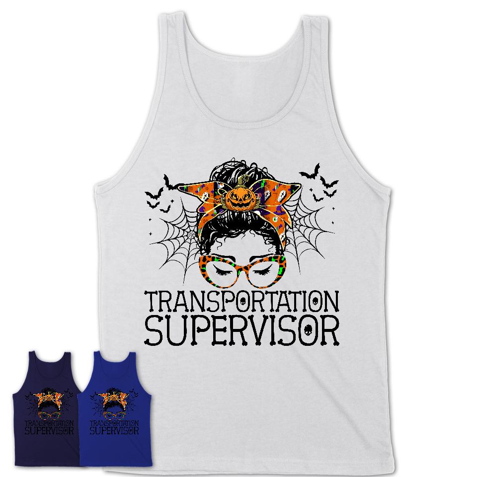 Halloween Transportation Supervisor Shirt, Messy Bun Girl Shirt, Funny Coworker Gift in Halloween, Scary Costume Team Shirt