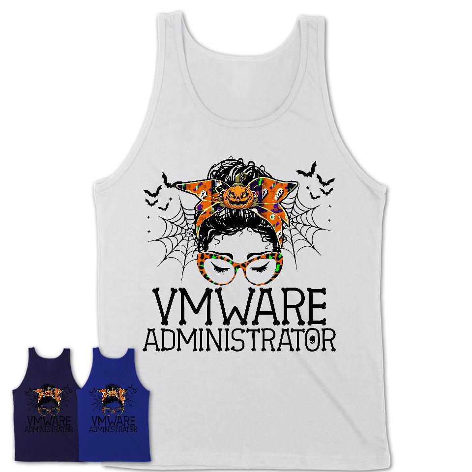 Halloween Vmware Administrator Shirt, Messy Bun Girl Shirt, Funny Coworker Gift in Halloween, Scary Costume Team Shirt