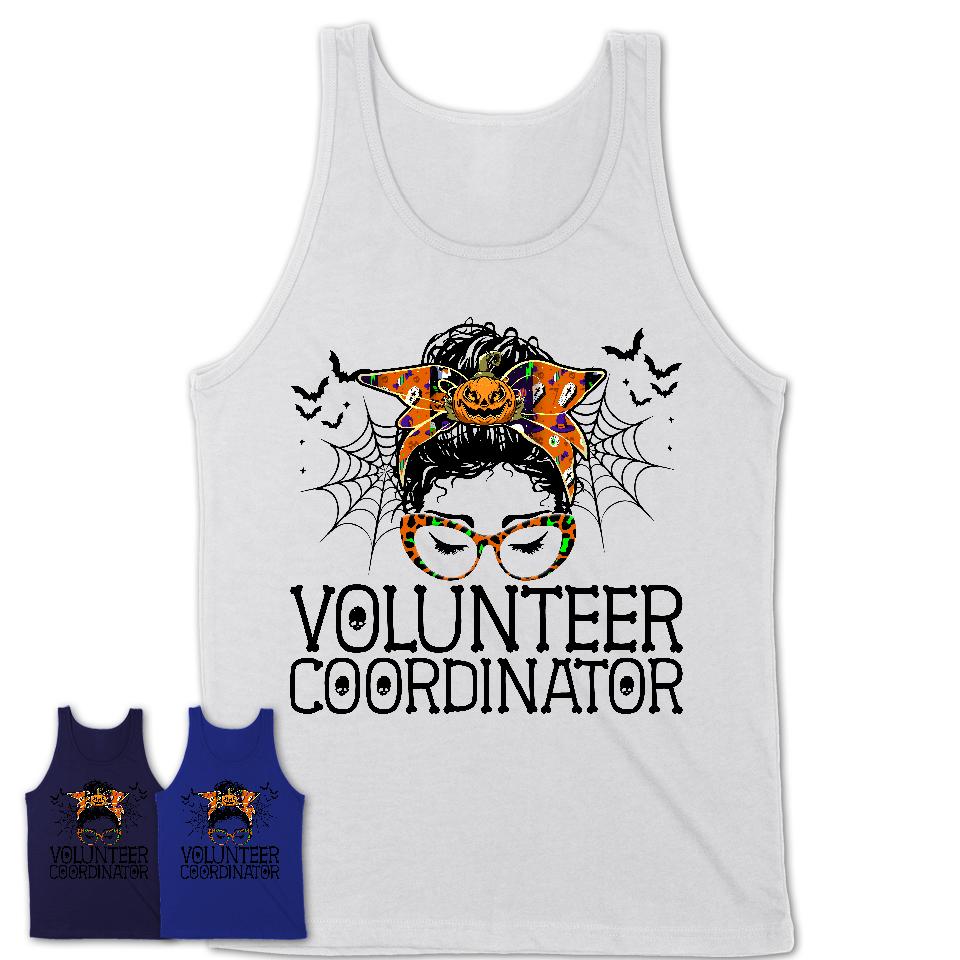 Halloween Volunteer Coordinator Shirt, Messy Bun Girl Shirt, Funny Coworker Gift in Halloween, Scary Costume Team Shirt