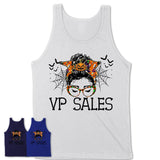 Halloween Vp Sales Shirt, Messy Bun Girl Shirt, Funny Coworker Gift in Halloween, Scary Costume Team Shirt
