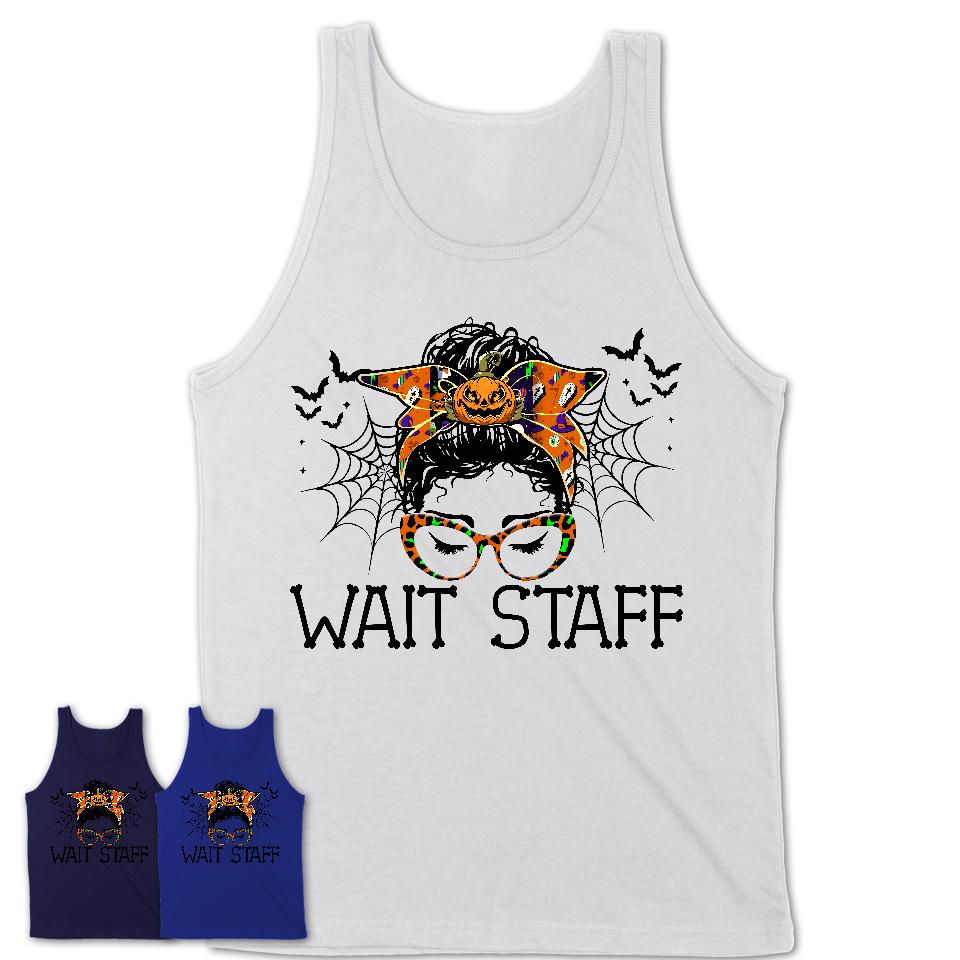 Halloween Wait Staff Shirt, Messy Bun Girl Shirt, Funny Coworker Gift in Halloween, Scary Costume Team Shirt