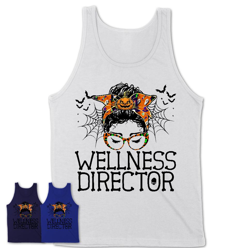 Halloween Wellness Director Shirt, Messy Bun Girl Shirt, Funny Coworker Gift in Halloween, Scary Costume Team Shirt