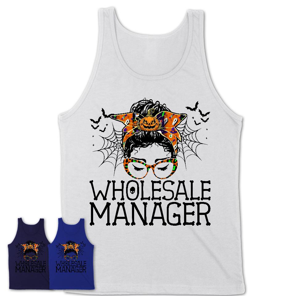 Halloween Wholesale Manager Shirt, Messy Bun Girl Shirt, Funny Coworker Gift in Halloween, Scary Costume Team Shirt