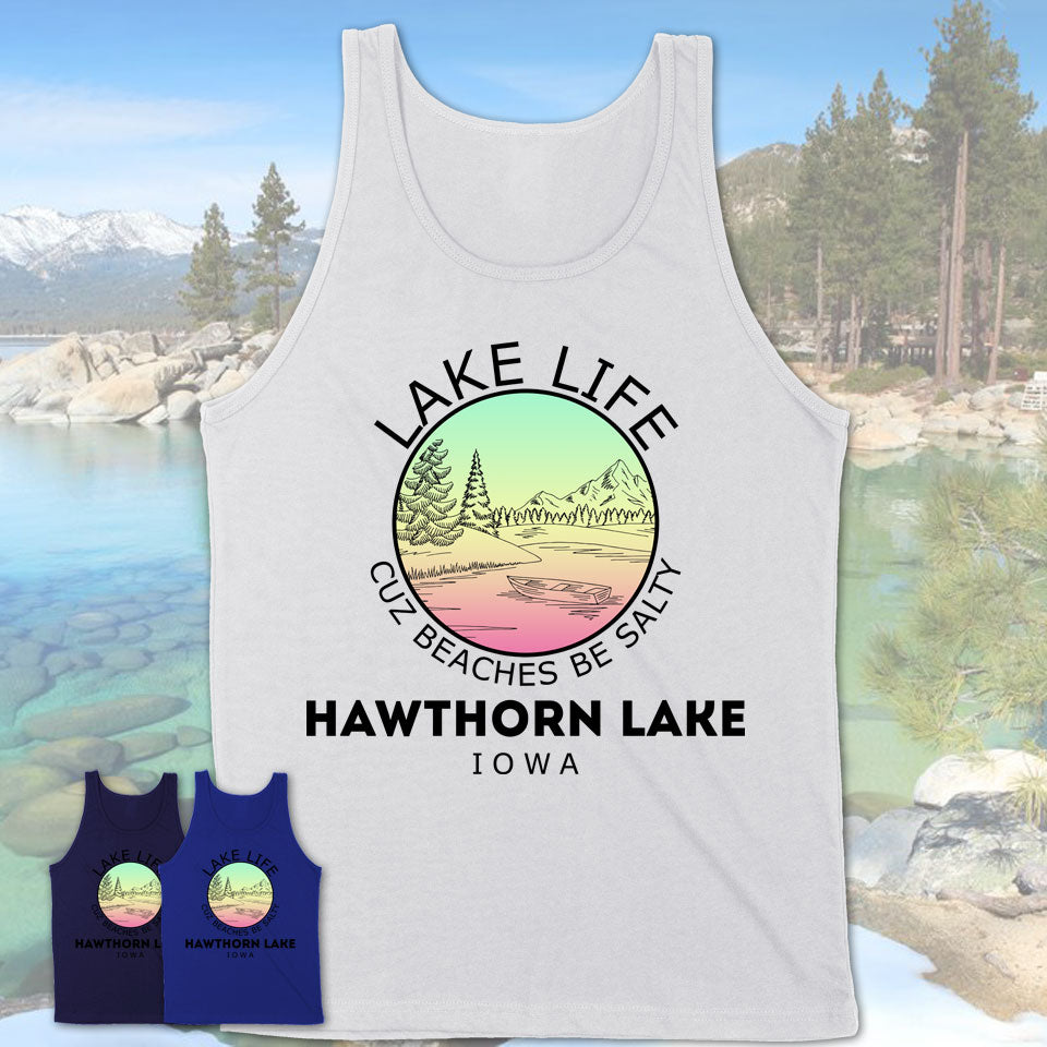 Hawthorn Lake Iowa Lake Life Cuz Beaches Be Salty Fishing Camping Team Shirt