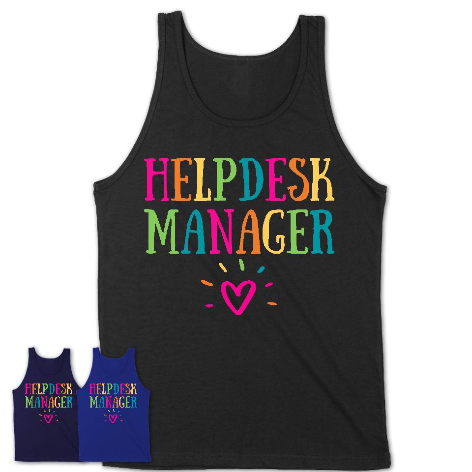 Helpdesk Manager Rainbow Lettering Heart Shirt, Employee Appreciation Gifts