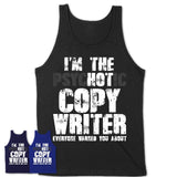 I'm The Psychotic Copy Writer Everyone Warned You About Funny Coworker Tshirt
