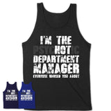 I'm The Psychotic Department Manager Everyone Warned You About Funny Coworker Tshirt