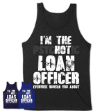 I'm The Psychotic Loan Officer Everyone Warned You About Funny Coworker Tshirt