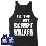 I'm The Psychotic Script Writer Everyone Warned You About Funny Coworker Tshirt
