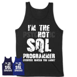 I'm The Psychotic Sql Programmer Everyone Warned You About Funny Coworker Tshirt