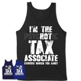 I'm The Psychotic Tax Associate Everyone Warned You About Funny Coworker Tshirt