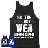 I'm The Psychotic Web Developer Everyone Warned You About Funny Coworker Tshirt