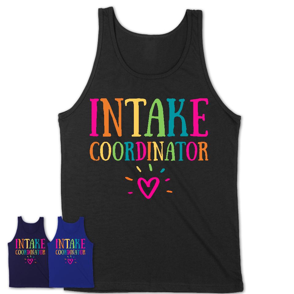 Intake Coordinator Rainbow Lettering Heart Shirt, Employee Appreciation Gifts