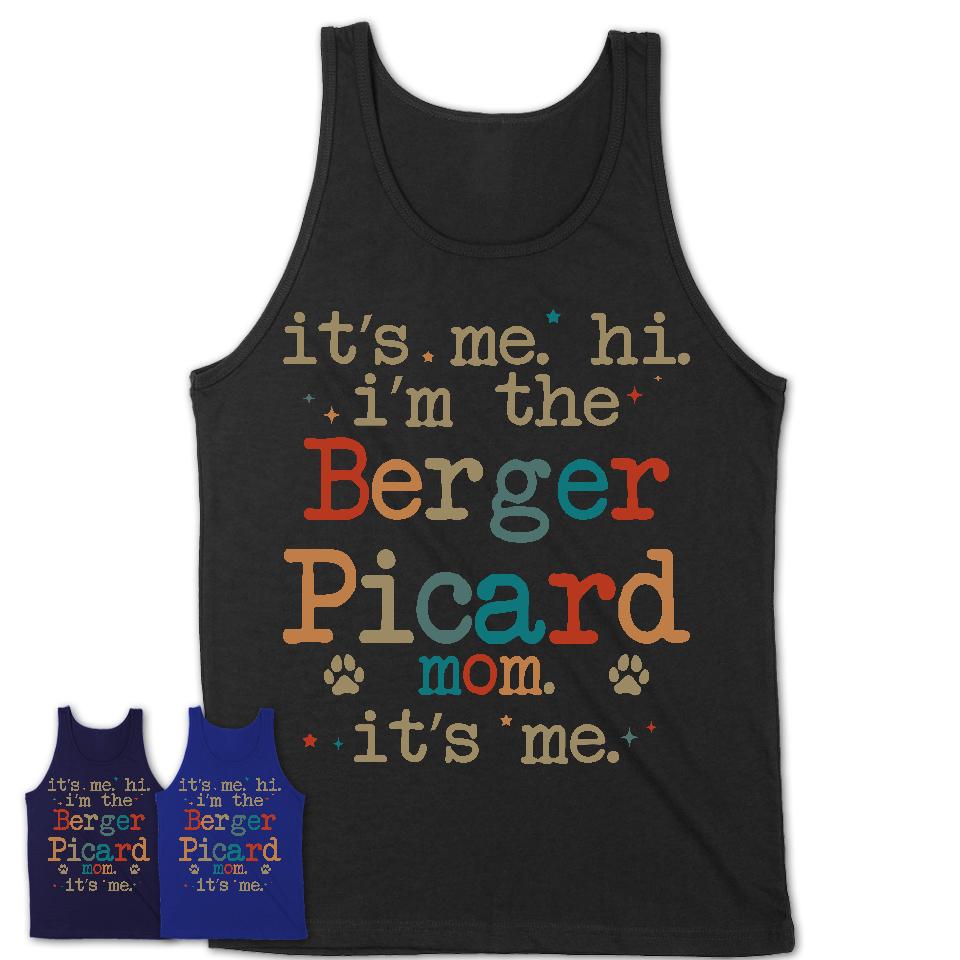 It's Me I'm The Berger Picard Mom Shirt, Dog Mama Of Berger Picard Shirt, Gift for Dog Lovers