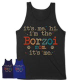 It's Me I'm The Borzoi Mom Shirt, Dog Mama Of Borzoi Shirt, Gift for Dog Lovers