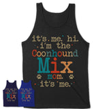 It's Me I'm The Coonhound Mix Mom Shirt, Dog Mama Of Coonhound Mix Shirt, Gift for Dog Lovers