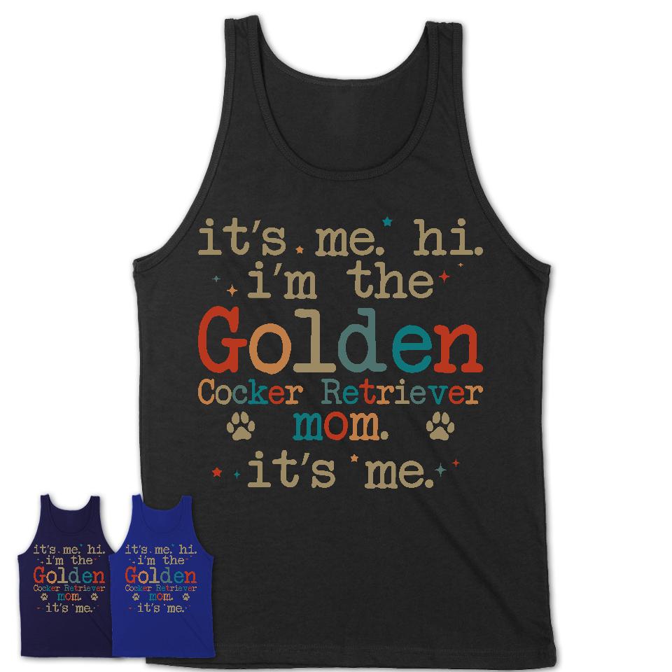 It's Me I'm The Golden Cocker Retriever Mom Shirt, Dog Mama Of Golden Cocker Retriever Shirt, Gift for Dog Lovers