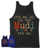 It's Me I'm The Mudi Mom Shirt, Dog Mama Of Mudi Shirt, Gift for Dog Lovers