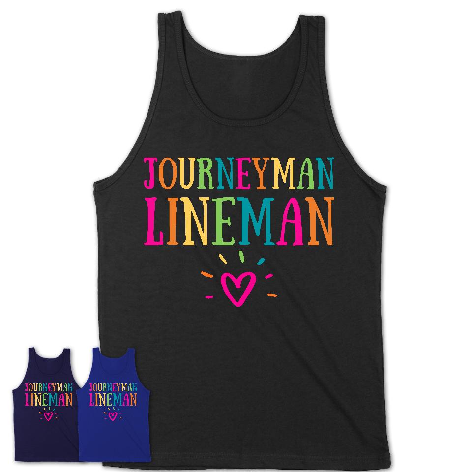 Journeyman Lineman Rainbow Lettering Heart Shirt, Employee Appreciation Gifts