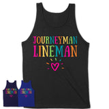 Journeyman Lineman Rainbow Lettering Heart Shirt, Employee Appreciation Gifts