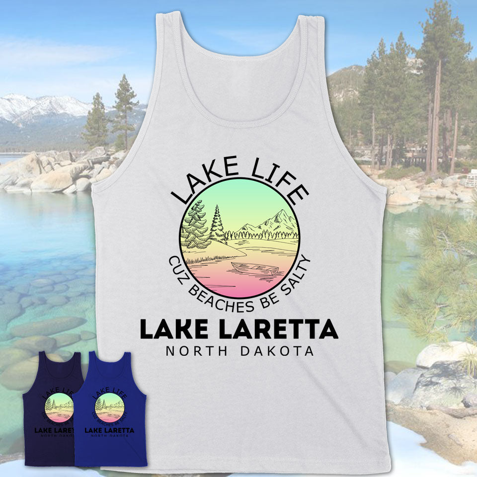 Lake Laretta North Dakota Lake Life Cuz Beaches Be Salty Fishing Camping Team Shirt