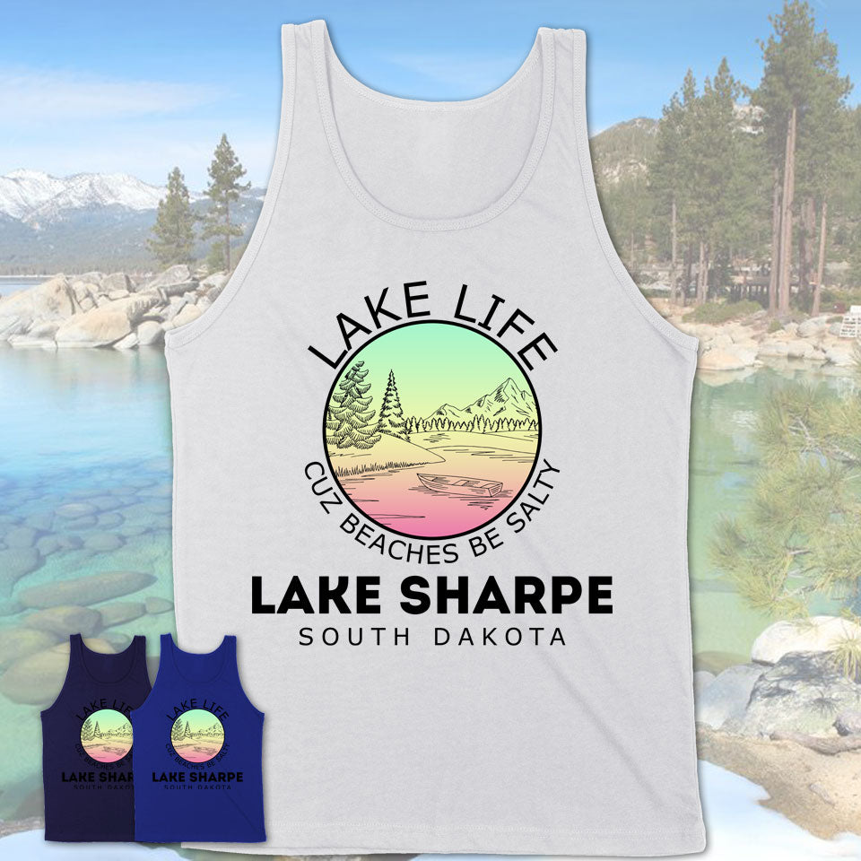 Lake Sharpe South Dakota Lake Life Cuz Beaches Be Salty Fishing Camping Team Shirt