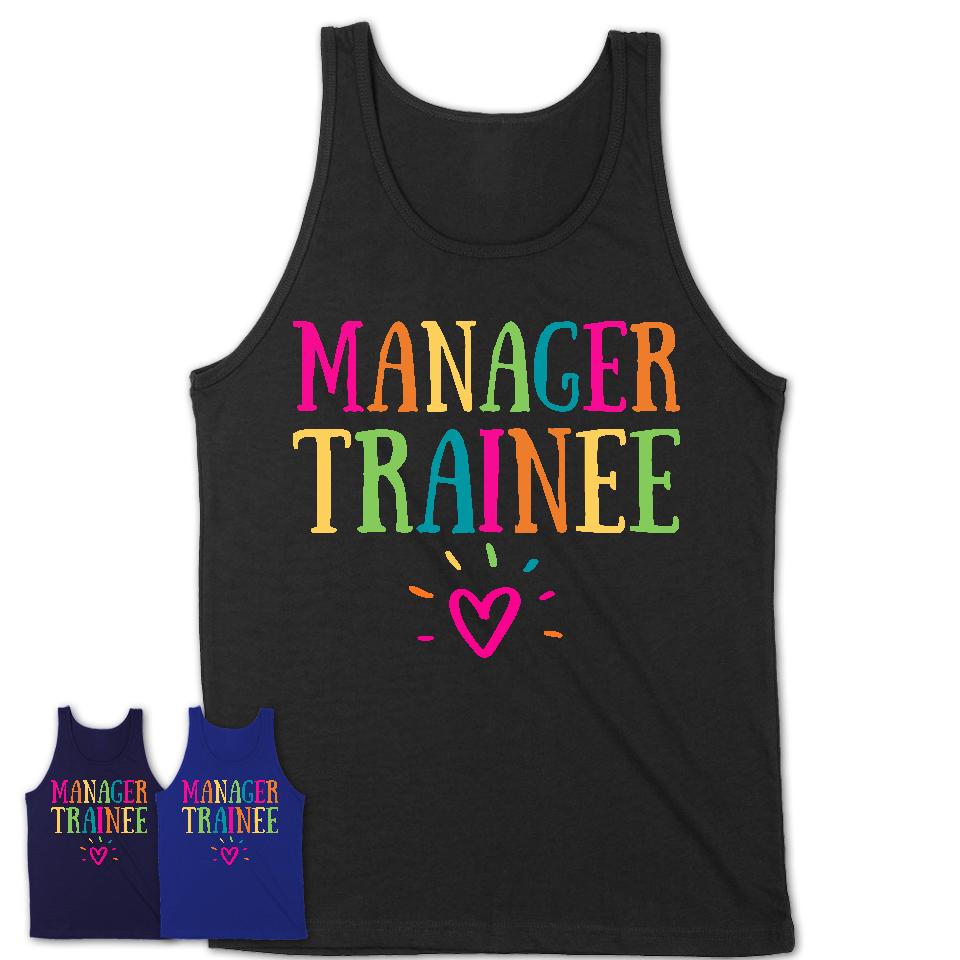 Manager Trainee Rainbow Lettering Heart Shirt, Employee Appreciation Gifts